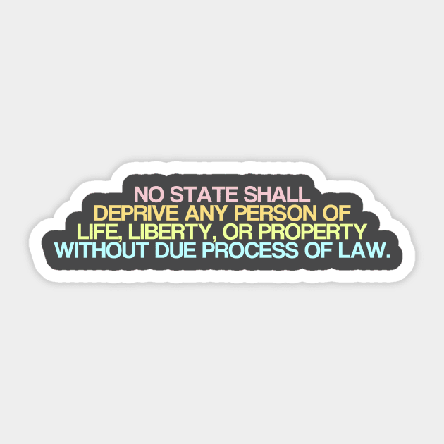 Due Process Clause Sticker by ericamhf86